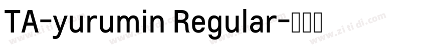 TA-yurumin Regular字体转换